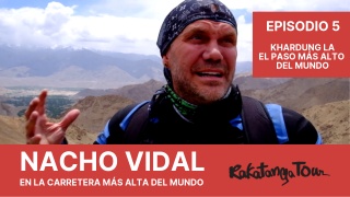 Nacho Vidal en la travesía al Himalaya - Capitulo 5 - Khardung La, el paso más alto del mundo